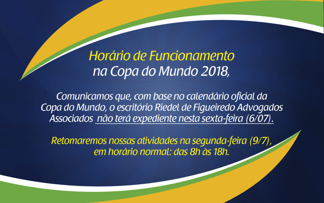 Horário de funcionamento na Copa do Mundo 2018