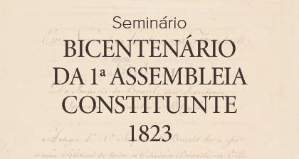 STF promove nesta quarta seminário sobre bicentenário da 1ª Assembleia Constituinte