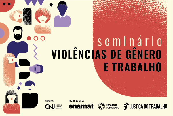 Impacto da violência de gênero no trabalho de mulheres será tratado em seminário no TST